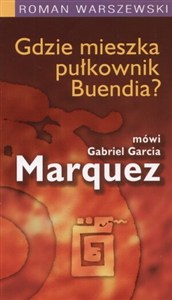 Obrazek Gdzie Mieszka Pułkownik Buendia?