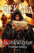 Zobacz : Ja, inkwiz... - Jacek Piekara