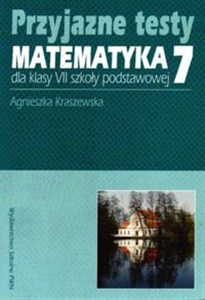 Obrazek Przyjazne testy Matematyka 7 Szkoła podstawowa