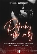 Zobacz : Pokochaj a... - Weronika Ancerowicz