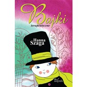 Książka : Bajki tera... - Hanna Szaga