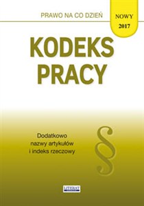 Obrazek Kodeks pracy 2017 Stan prawny na dzień 1 września 2017 roku (z uwzględnieniem zmian wchodzących 1.09.2018)