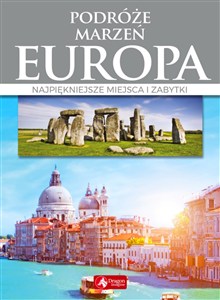 Obrazek Podróże marzeń Europa Najpiękniejsze miejsca i zabytki