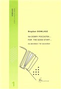 Zobacz : Na dobry p... - Bogdan Dowlasz