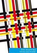 Zobacz : Sztuka jak... - Ewa Majewska