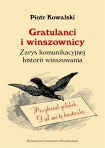 Obrazek Gratulanci i winszownicy Zarys komunikacyjnej historii winszowania.