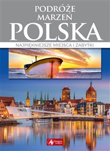 Obrazek Podróże marzeń Polska Najpiękniejsze miejsca i zabytki