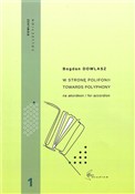 W stronę p... - Bogdan Dowlasz -  Polish Bookstore 