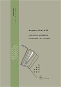 Polska książka : Dialogus m... - Bogdan Dowlasz