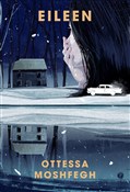 Zobacz : Eileen - Ottessa Moshfegh