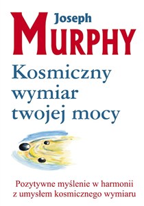 Obrazek Kosmiczny wymiar twojej mocy Pozytywne myślenie w harmonii z umysłem kosmicznego wymiaru