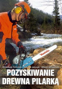 Picture of Pozyskiwanie drewna pilarką G&P