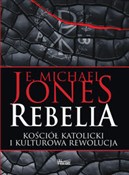 Rebelia Ko... - E. Michael Jones -  Polish Bookstore 