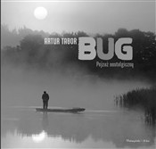 Zobacz : Bug Pejzaż... - Artur Tabor