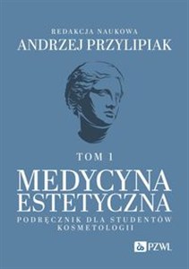 Obrazek Medycyna estetyczna Podręcznik dla studentów kosmetologii Tom 1