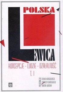 Picture of Polska Lewica. Koncepcje, ludzie, działalność. Tom 1-2