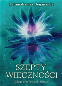 Obrazek Szepty wieczności. Księga modlitw spełnianych