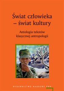 Picture of Świat człowieka świat kultury Antologia tekstów klasycznej antropologii