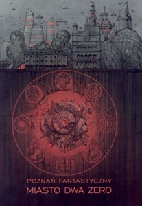Obrazek Poznań Fantastyczny MIASTO DWA ZERO