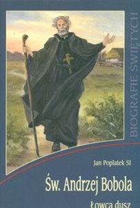 Obrazek Święty Andrzej Bobola Łowca dusz