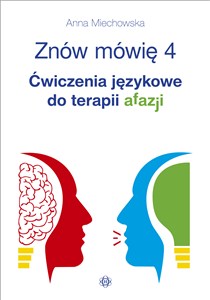Obrazek Znów mówię 4 Ćwiczenia językowe do terapii afazji