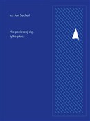 Polska książka : Nie pocies... - Jan Sochoń