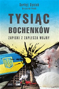 Obrazek Tysiąc bochenków Zapiski z zaplecza wojny