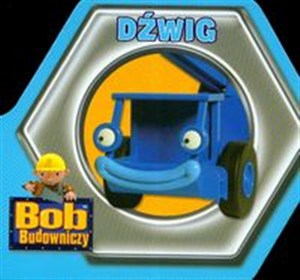 Obrazek Bob Budowniczy Dźwig