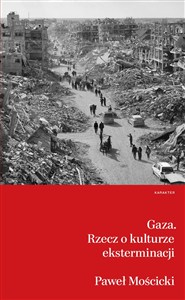 Obrazek Gaza Rzecz o kulturze eksterminacji