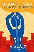 Bogowie ta... - Carolina De Robertis -  books in polish 