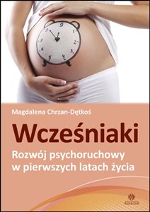 Obrazek Wcześniaki Rozwój psychoruchowy w pierwszych latach życia