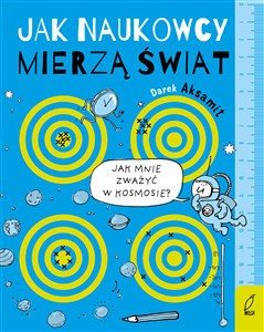 Obrazek Jak naukowcy mierzą świat