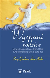 Obrazek Wyspani rodzice Sprawdzona metoda, dzięki której Twoje dziecko prześpi całą noc