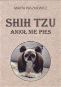 Shih tzu a... - Marta Paszkiewicz -  books in polish 