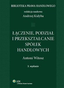 Obrazek Łączenie, podział i przekształcenie spółek handlowych