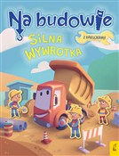 Zobacz : Na budowie... - Patrycja Wojtkowiak-Skóra