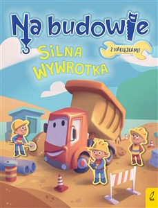 Obrazek Na budowie Silna wywrotka