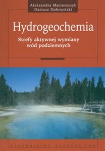 Obrazek Hydrogeochemia Strefy aktywnej wymiany wód podziemnych