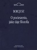 Zobacz : O pociesze... - Boecjusz