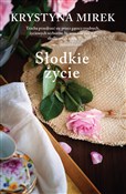 Słodkie ży... - Krystyna Mirek -  Książka z wysyłką do UK