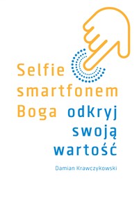 Obrazek Selfie smartfonem Boga Odkryj swoją wartość