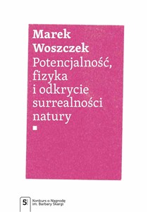 Obrazek Potencjalność, fizyka i odkrycie surrealności natury