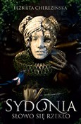 polish book : Sydonia. S... - Elżbieta Cherezińska