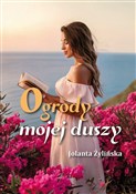 Ogrody moj... - Jolanta Żylińska -  foreign books in polish 