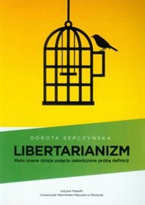 Obrazek Libertarianizm Mało znane dzieje pojęcia zakończone próbą definicji