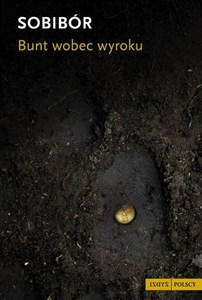 Obrazek Sobibór. Bunt wobec wyroku