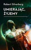 Umierając,... - Robert Silverberg -  books in polish 