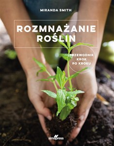 Picture of Rozmnażanie roślin Przewodnik krok po kroku
