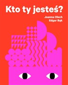 Polska książka : Kto ty jes... - Joanna Olech, Edgar Bąk