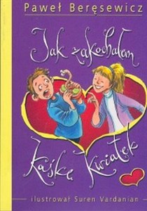 Picture of Jak zakochałem Kaśkę Kwiatek